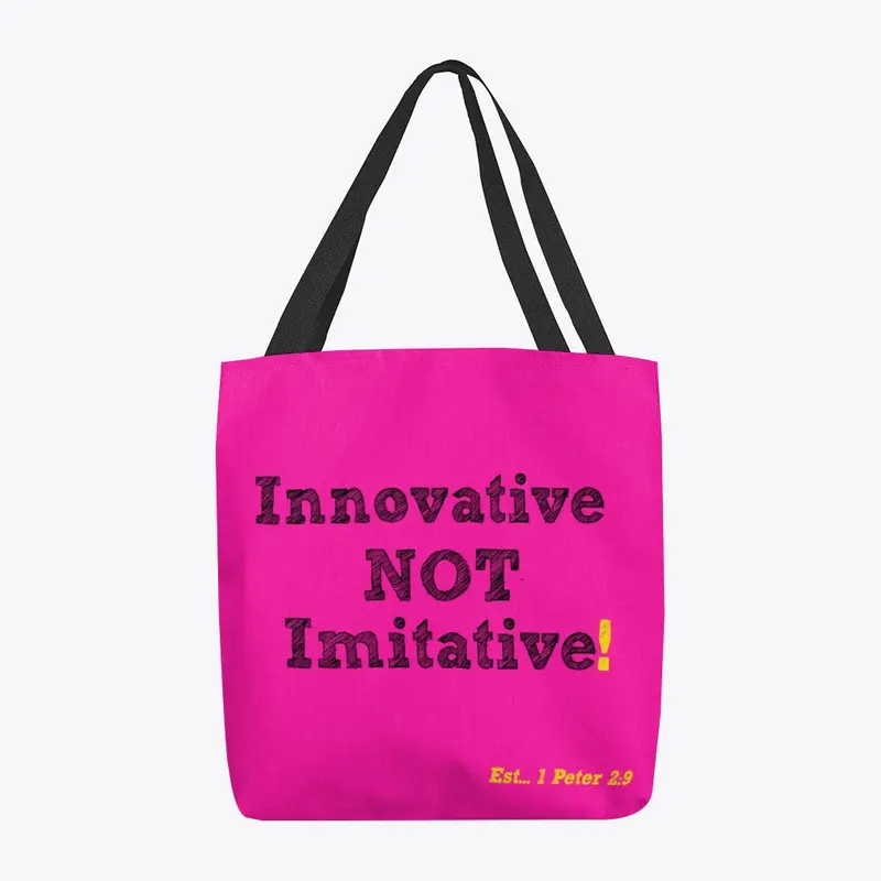 Innovative NOT Imitative!