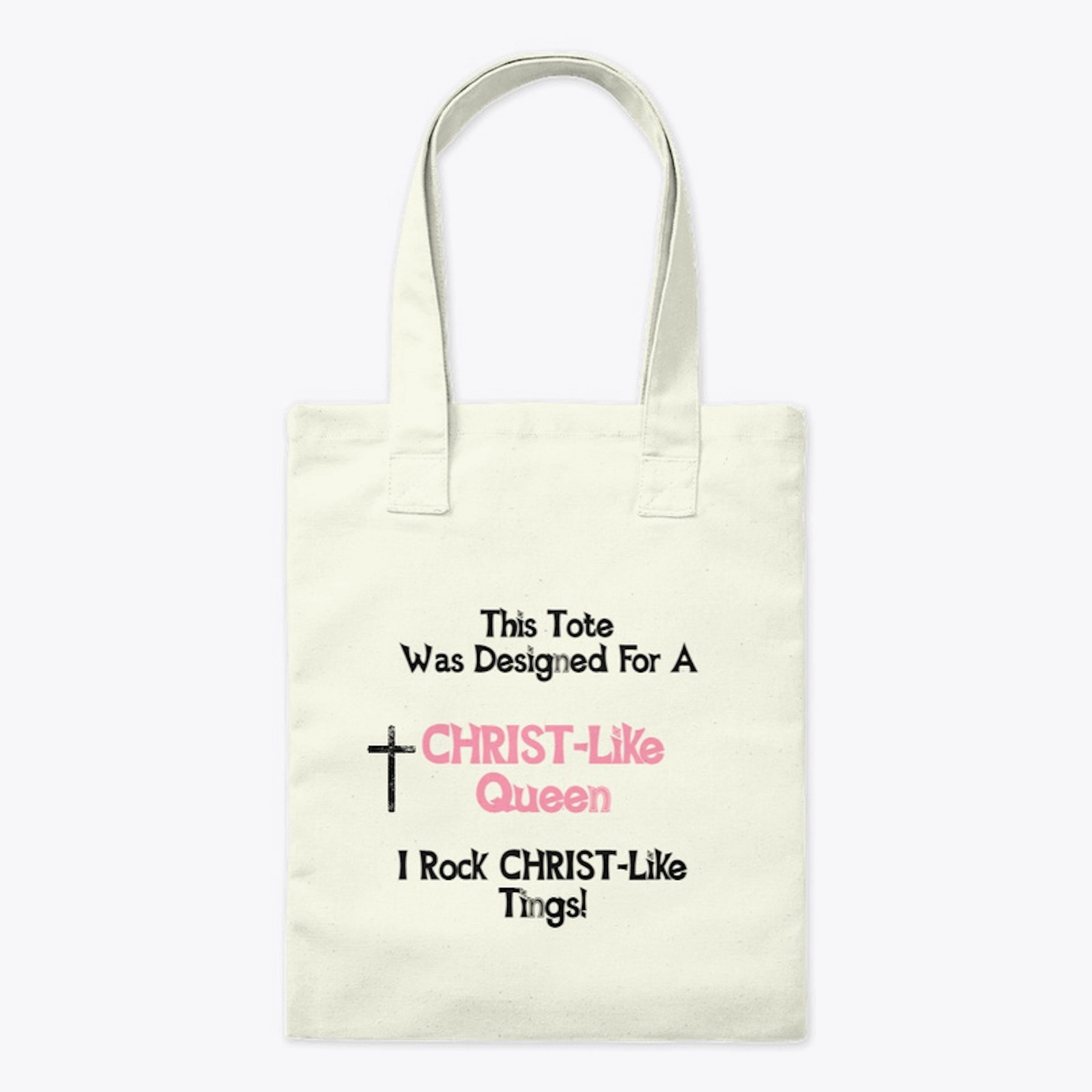CHRIST-Like Queen Tote 